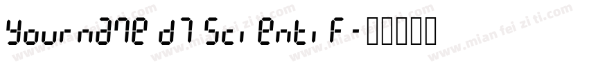 Yourname D7 Scientif字体转换